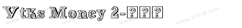 Vtks Money 2字体转换